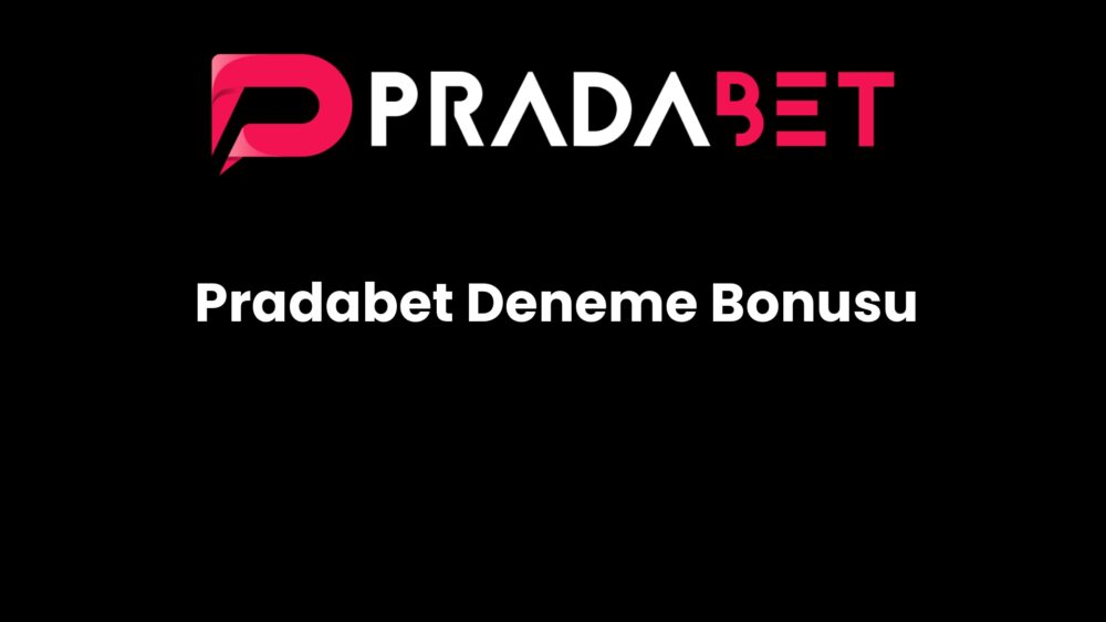 pradabet deneme bonusu 108