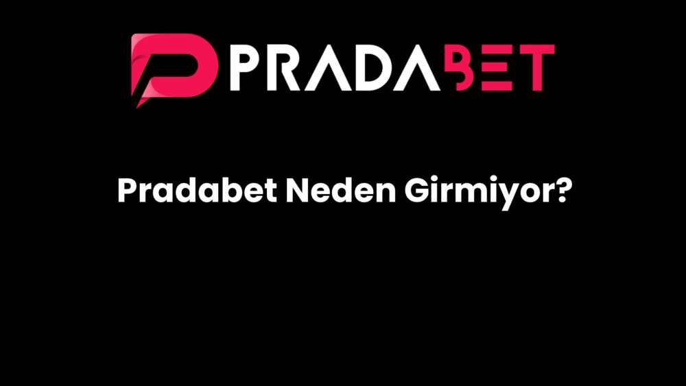 pradabet neden girmiyor 195