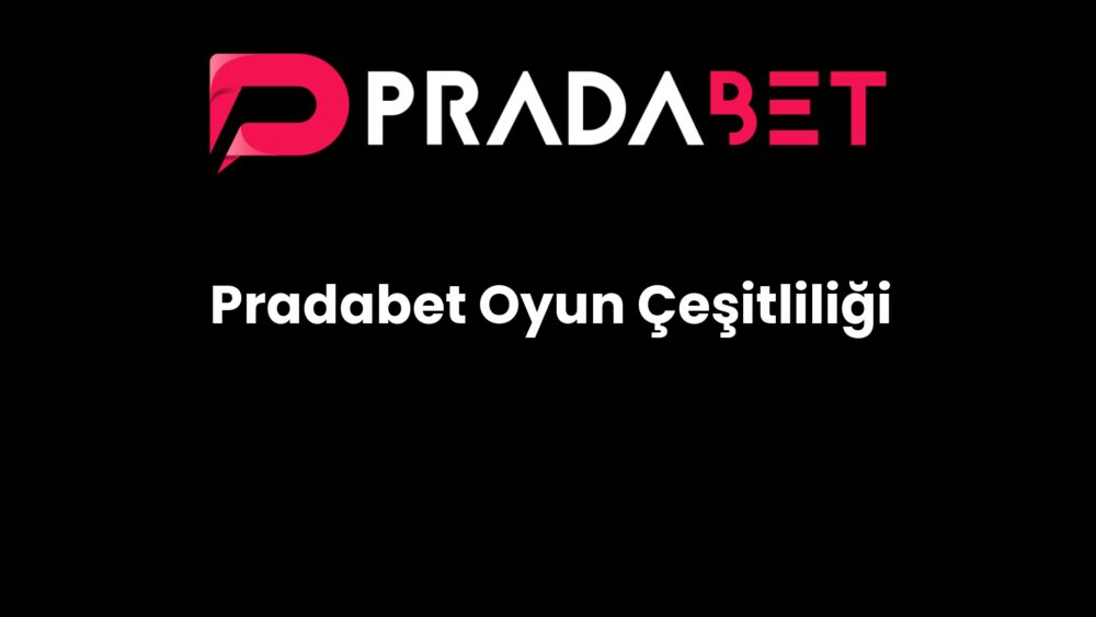 pradabet oyun cesitliligi 242