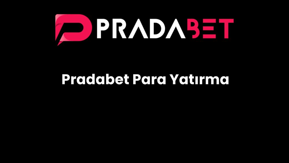 pradabet para yatirma 120